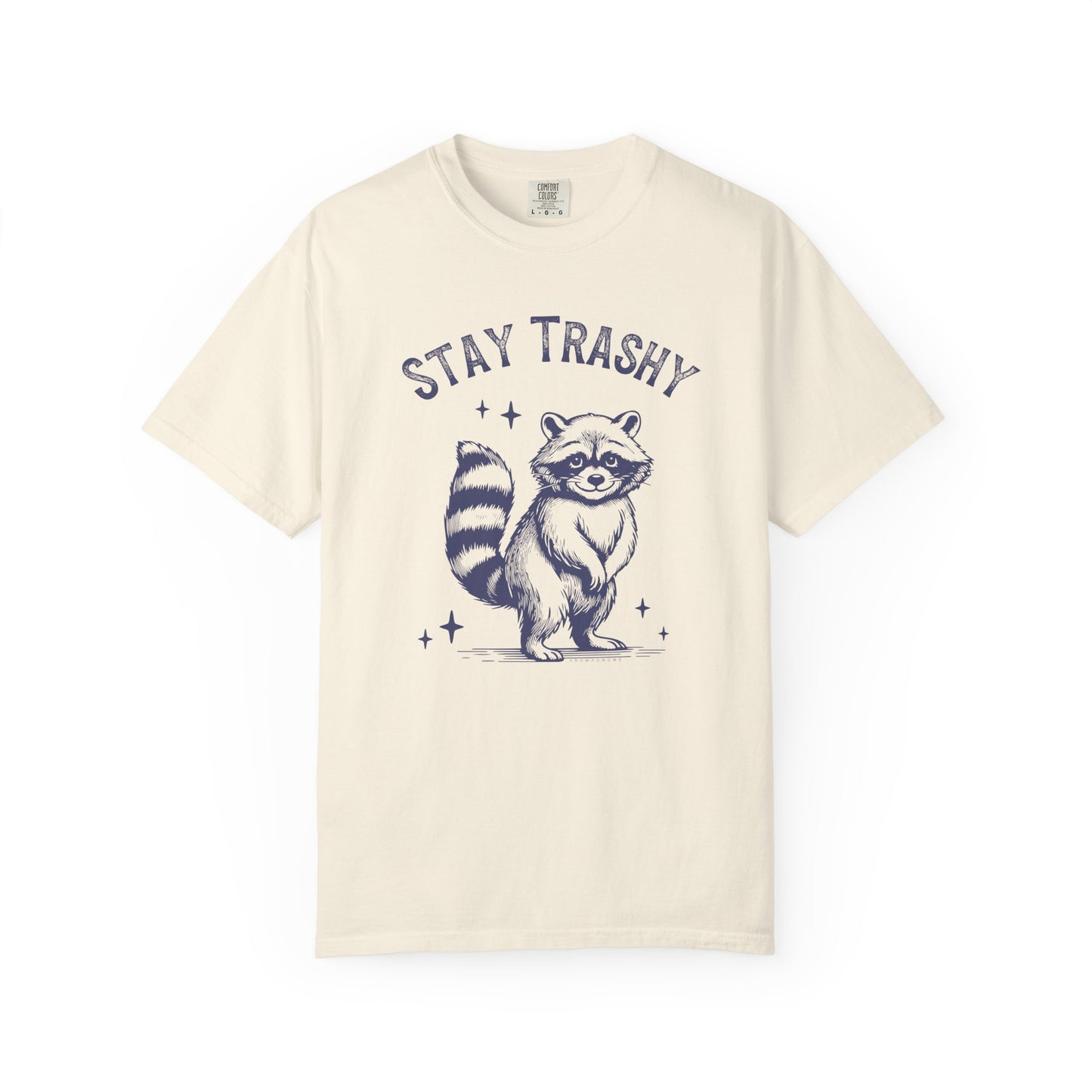 Stay Trashy | Vintage Comfy Cotton Tee