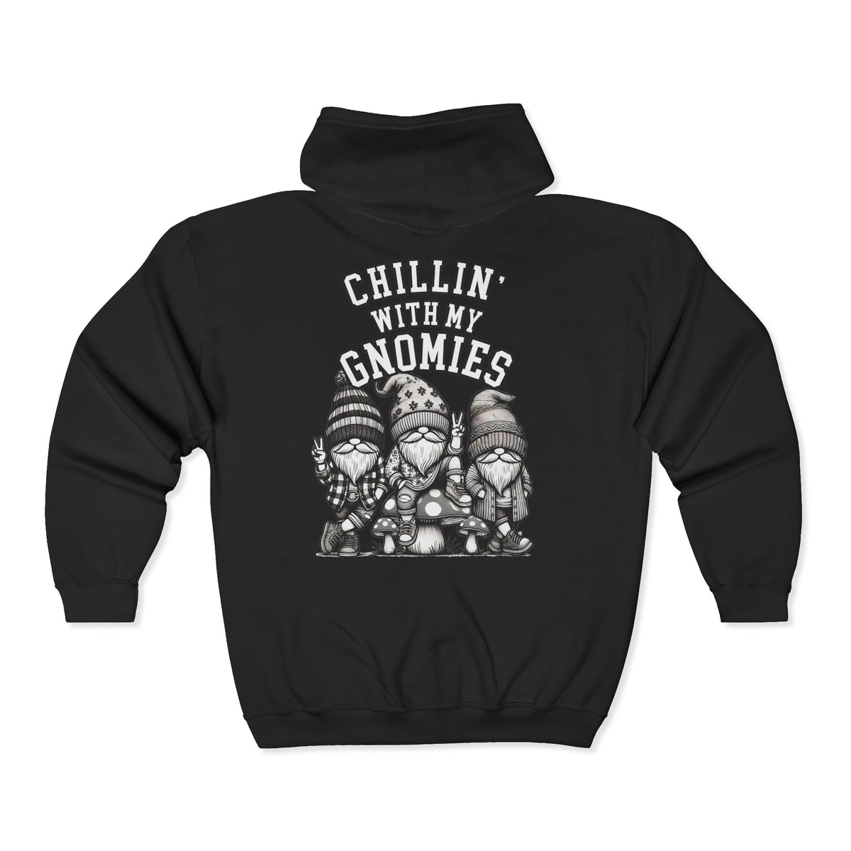 Chillin' With My Gnomies Zip Hoodie