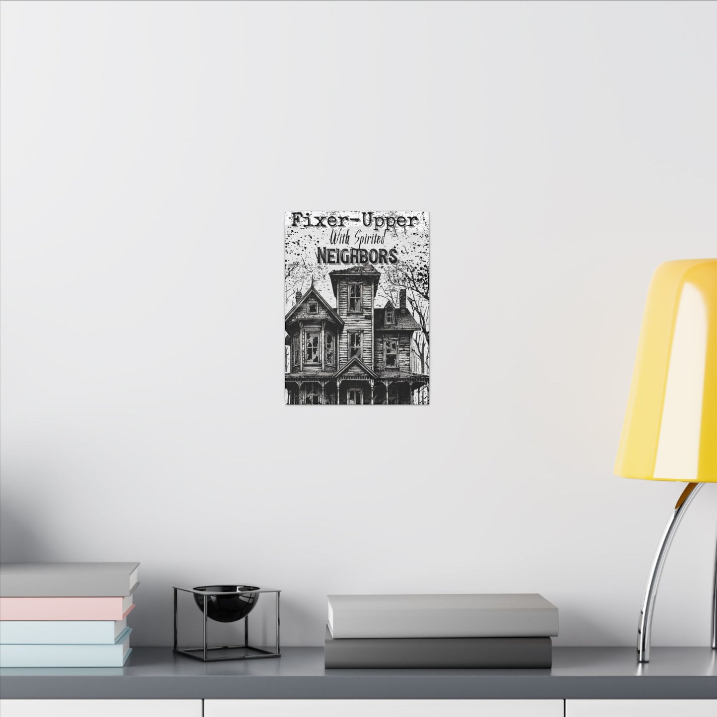 Fixer Upper With Spirited Neighbors | 9" x 12"Matte Canvas | 0.75" Depth