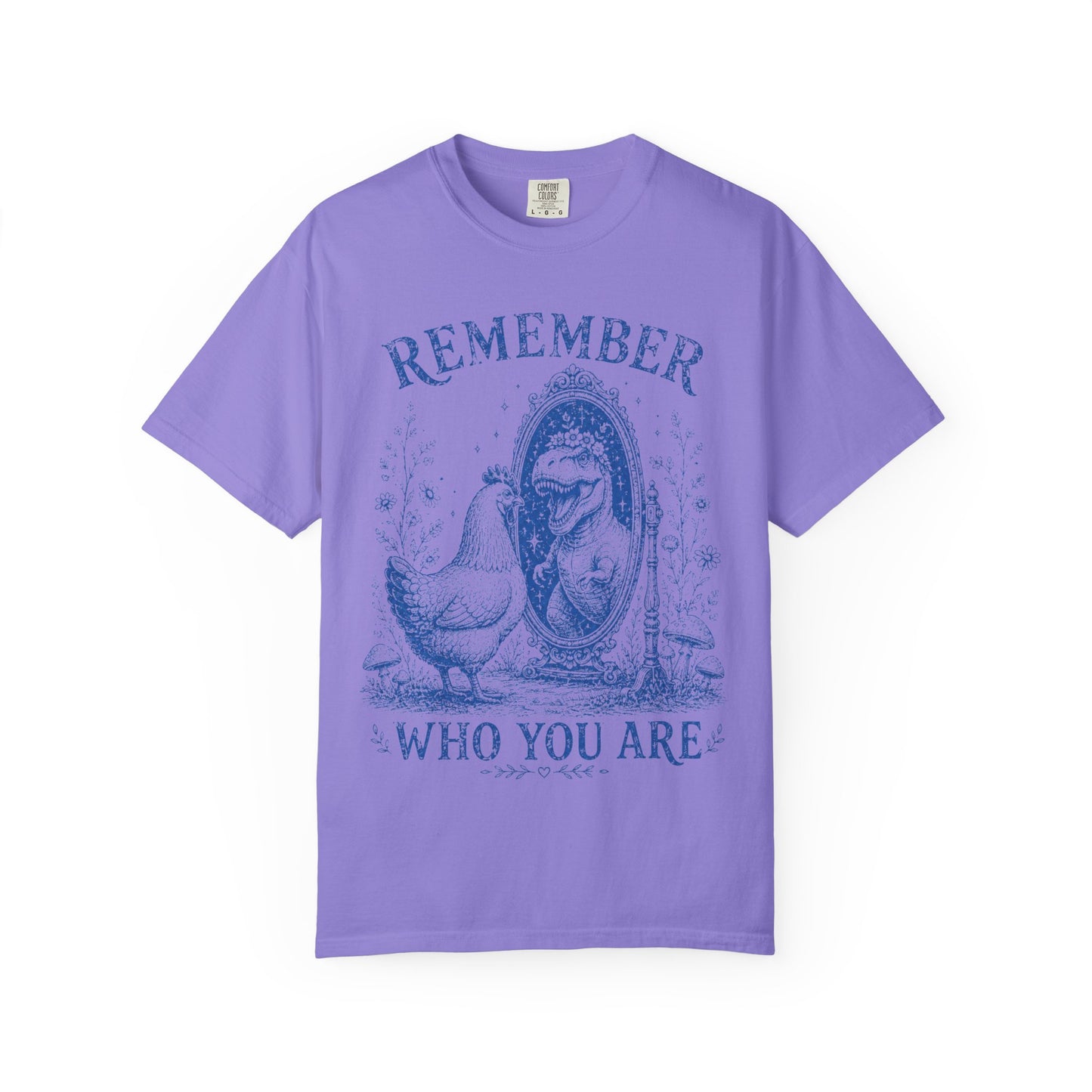Remember Who You Are Chicken & T-Rex Graphic Tee