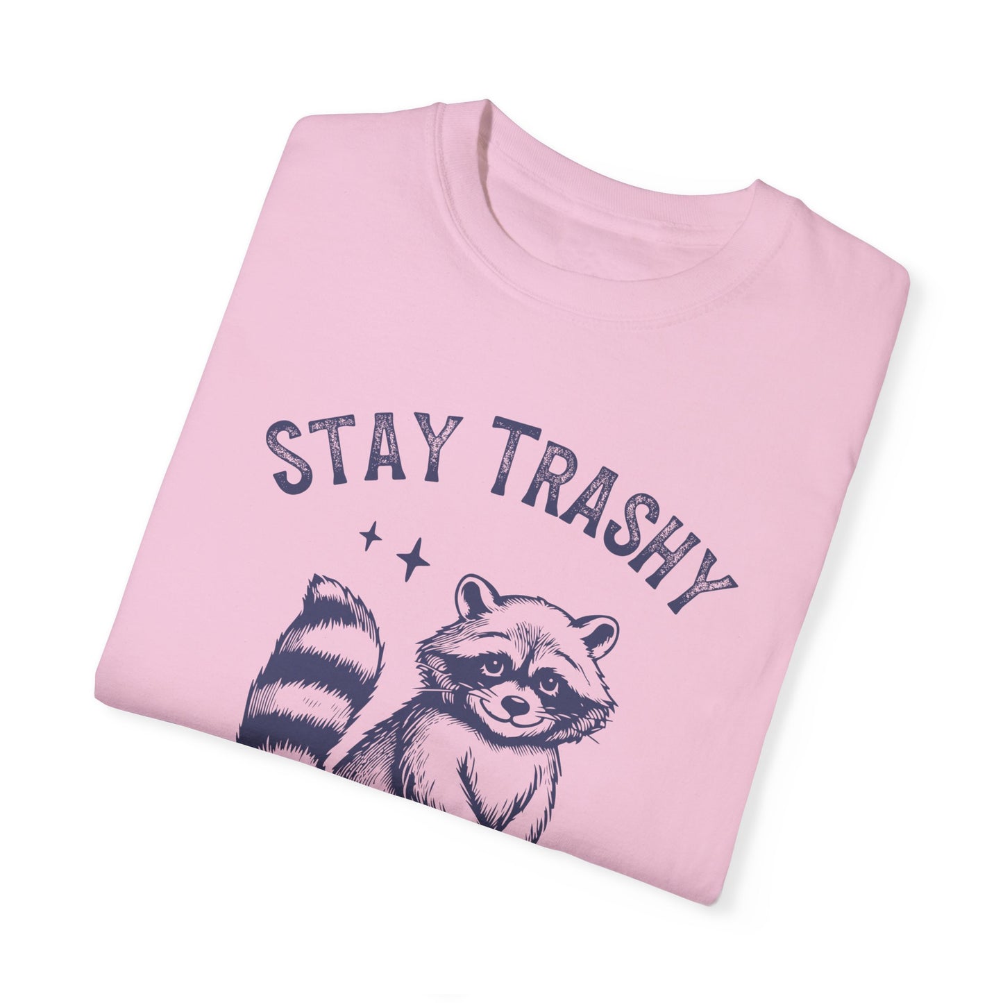 Stay Trashy | Vintage Comfy Cotton Tee