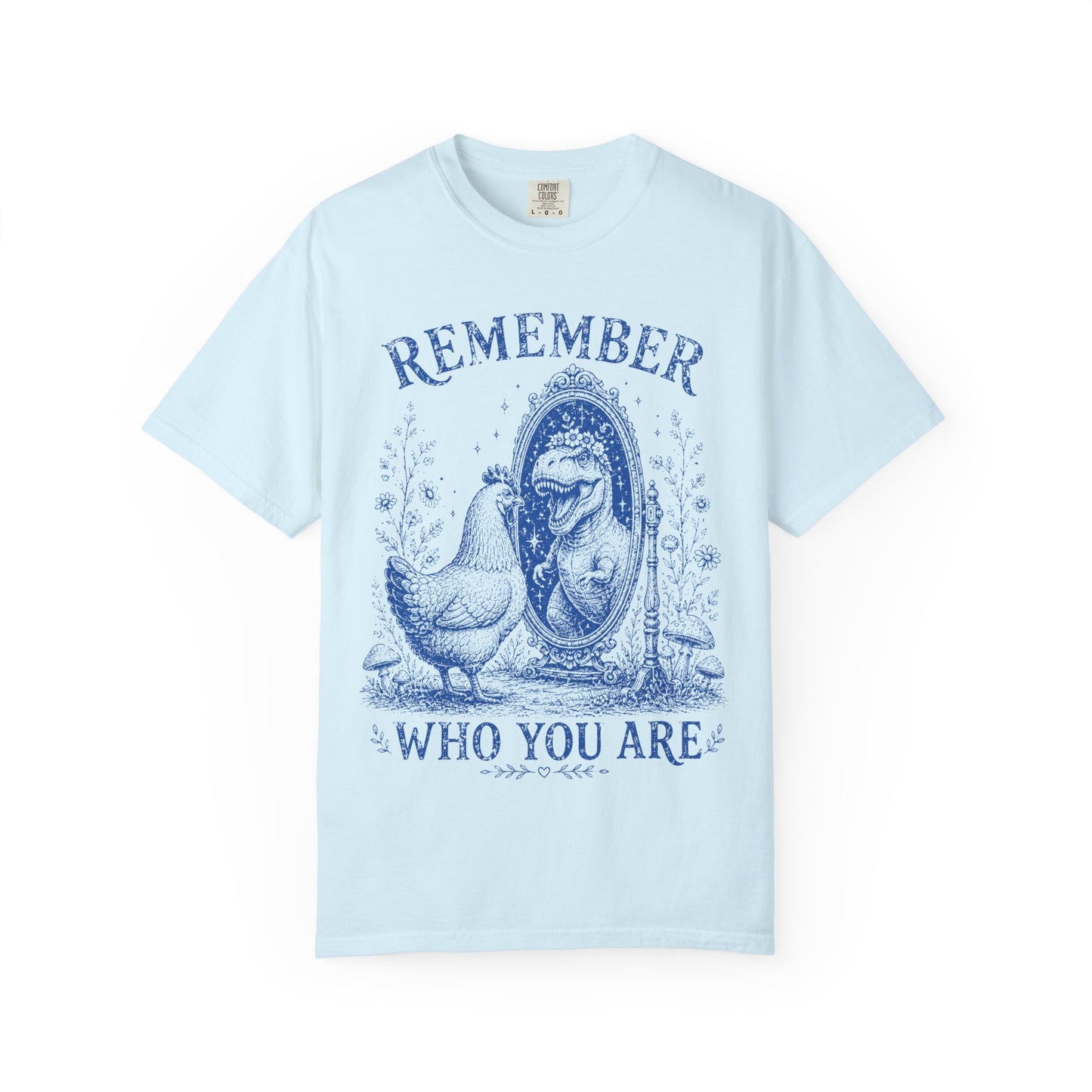 Remember Who You Are Chicken & T-Rex Graphic Tee