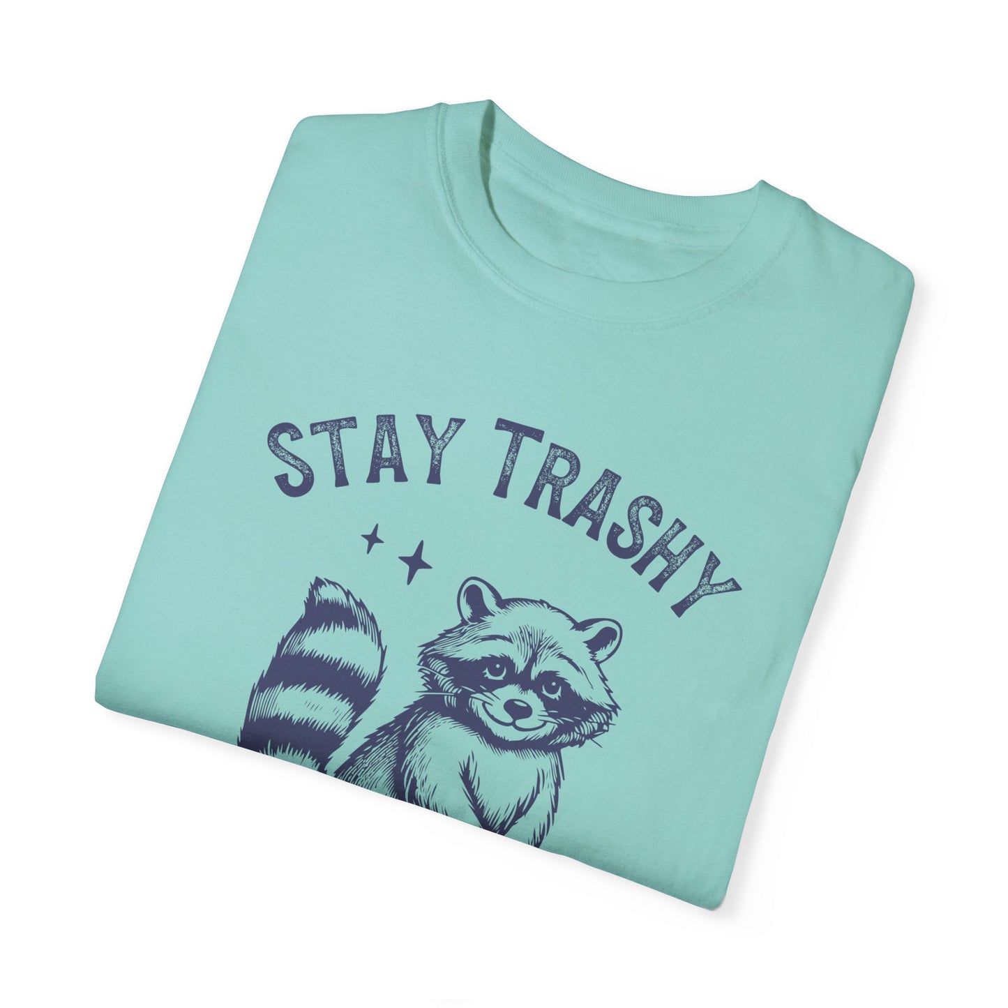 Stay Trashy | Vintage Comfy Cotton Tee