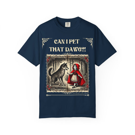 Can I Pet That Dawg? Lil' Red Riding Hood | Vintage Comfy Cotton Tee