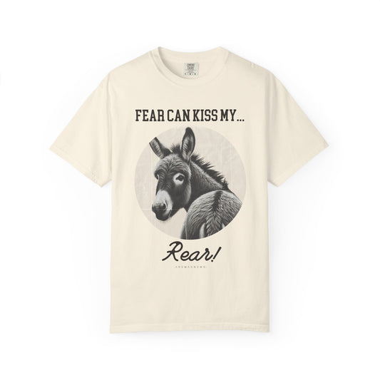 Fear Can Kiss My Rear | Vintage Comfy Cotton Tee