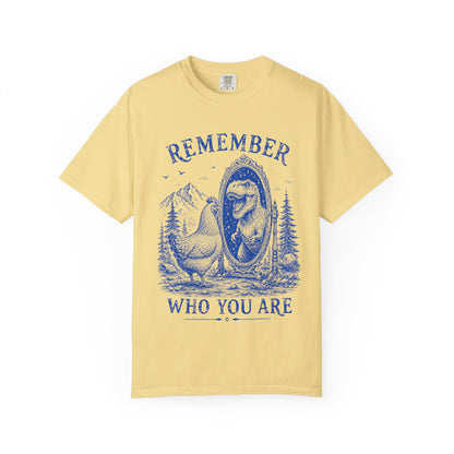 Dude Dino | Remember Who You Are Chicken & T-Rex Graphic Tee