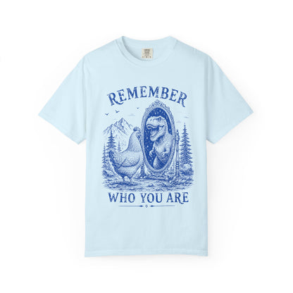 Dude Dino | Remember Who You Are Chicken & T-Rex Graphic Tee