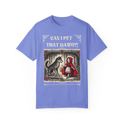 Can I Pet That Dawg? Lil' Red Riding Hood | Vintage Comfy Cotton Tee