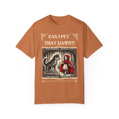 Can I Pet That Dawg? Lil' Red Riding Hood | Vintage Comfy Cotton Tee