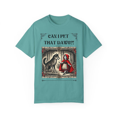 Can I Pet That Dawg? Lil' Red Riding Hood | Vintage Comfy Cotton Tee